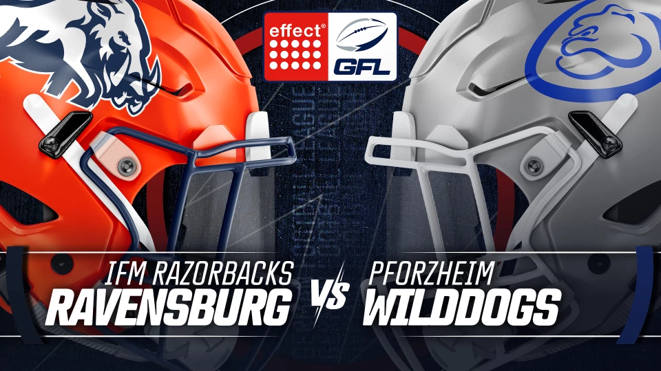 effect® ENERGY GFL: ifm Razorbacks Ravensburg vs. Pforzheim Wilddogs