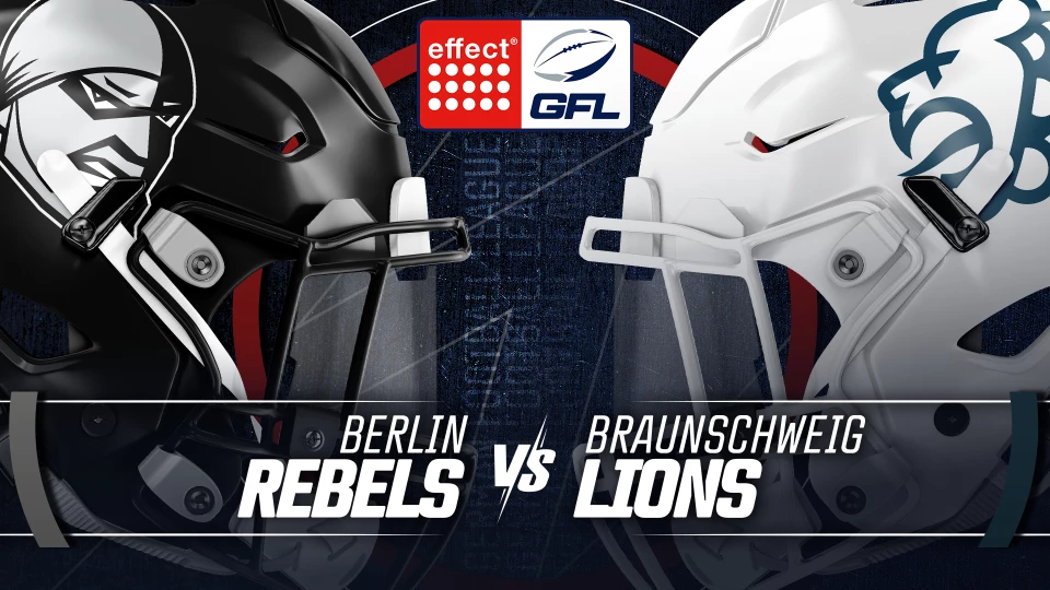 effect® ENERGY GFL: Berlin Rebels vs. Braunschweig Lions