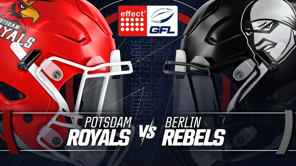 effect® ENERGY GFL: Potsdam Royals vs. Berlin Rebels
