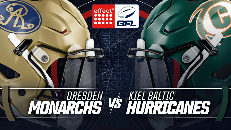 effect® ENERGY GFL: Dresden Monarchs vs. Kiel Baltic Hurricanes