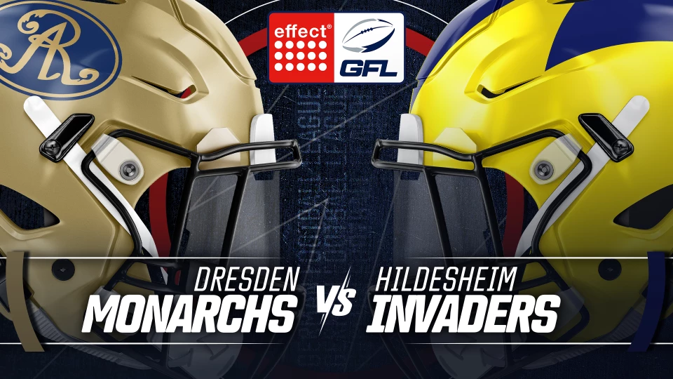 effect® ENERGY GFL: Dresden Monarchs vs. Hildesheim Invaders